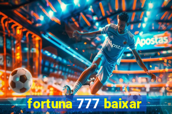 fortuna 777 baixar
